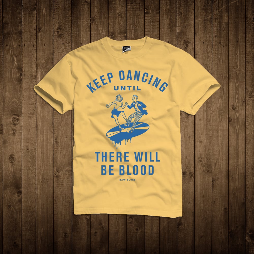 Image of Keep Dancing T- Shirt
