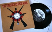 Image of The Violence at High Noon: I'll Never Waste My Time On You / Venus (LIMITED EDITION OF 500 COPIES)