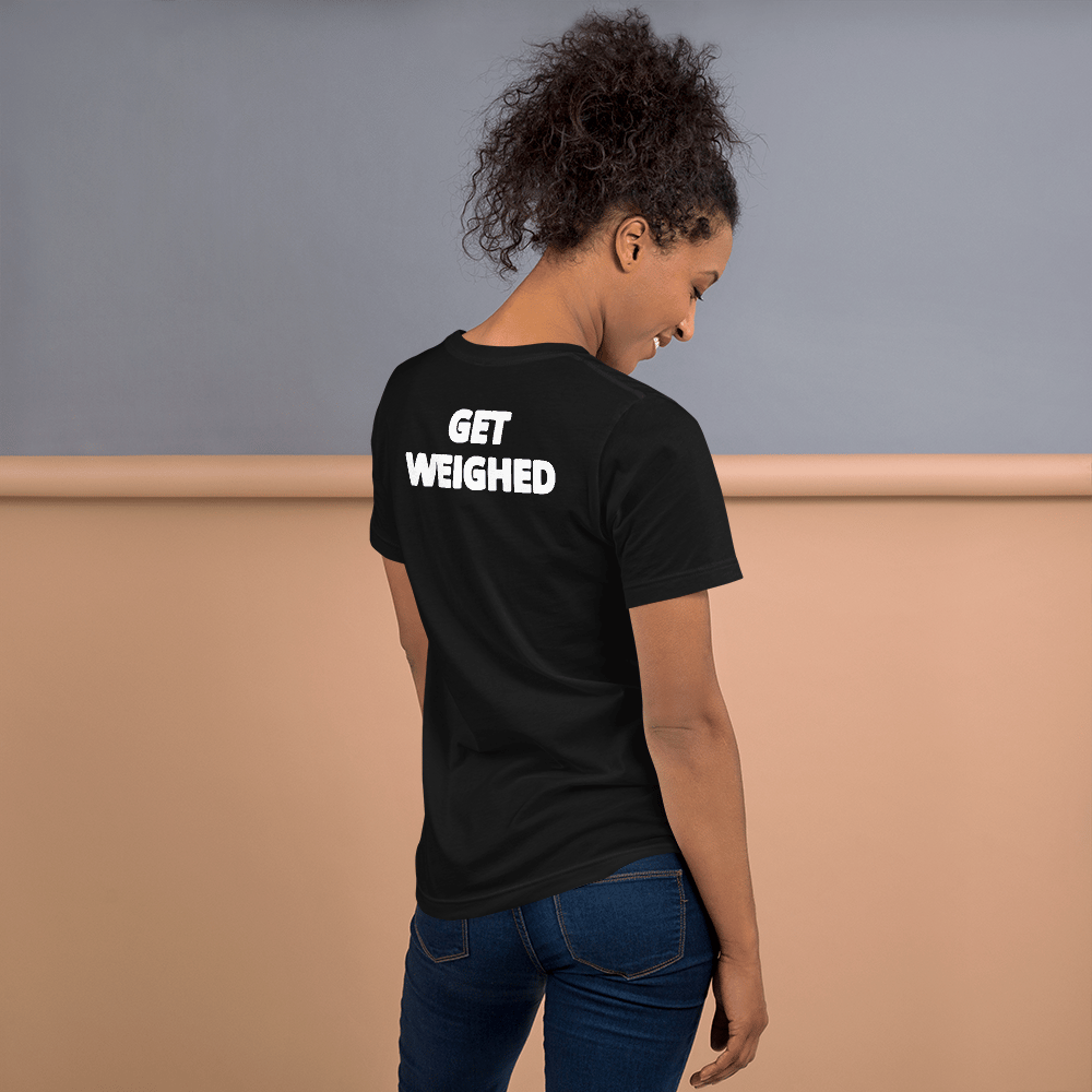 Image of GET WEIGHED T-SHIRT