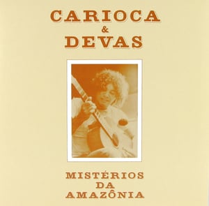 Image of Carioca & Devas - Misterios Da Amazonia - LP (Altercat)