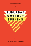 Suburban Outpost Burning by James Appleyard