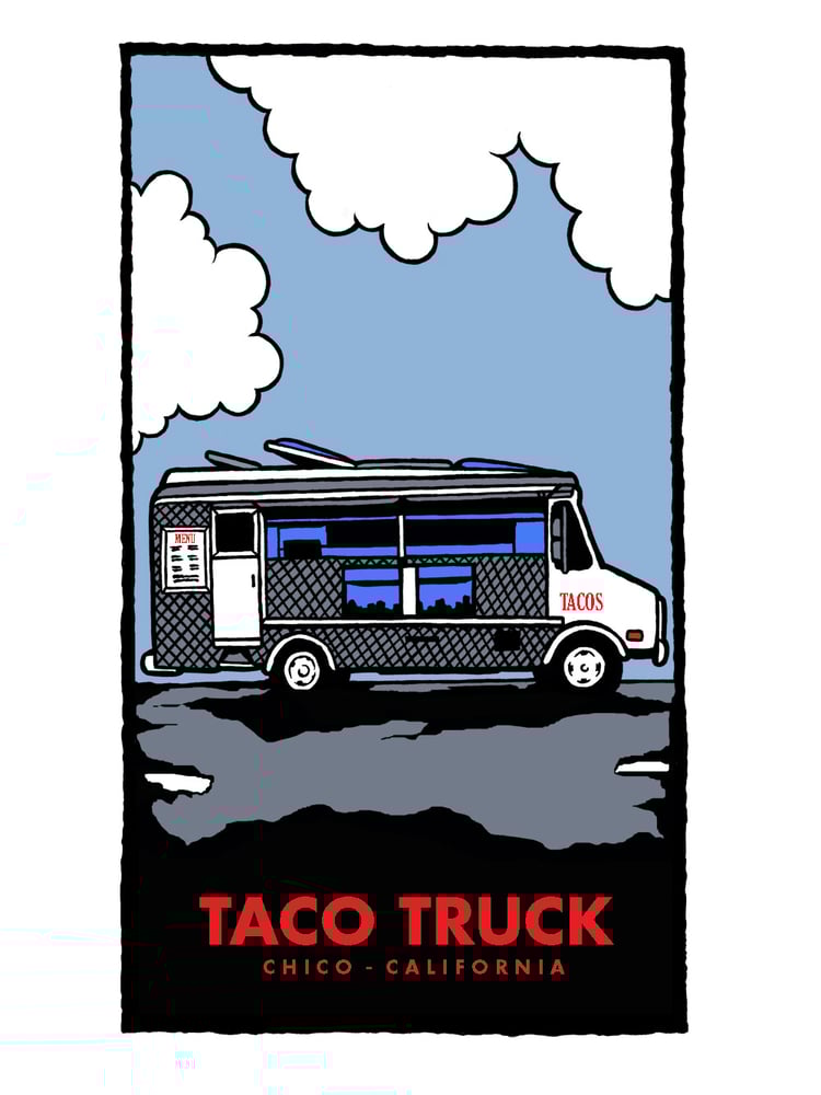 Image of TACO TRUCK Chico Legends Print