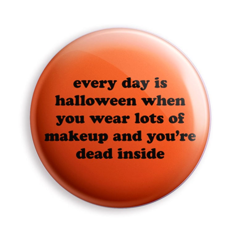 Image of Halloween Every Day Bottle Opener/ Button/ Magnet