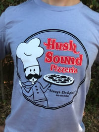 Hush Sound Pizzeria Shirt