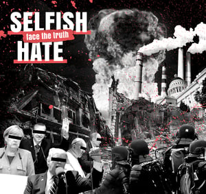 Image of Selfish Hate "Face The Truth"