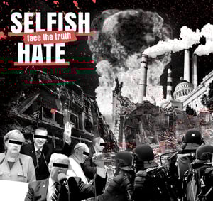 Image of Selfish Hate "Face The Truth"