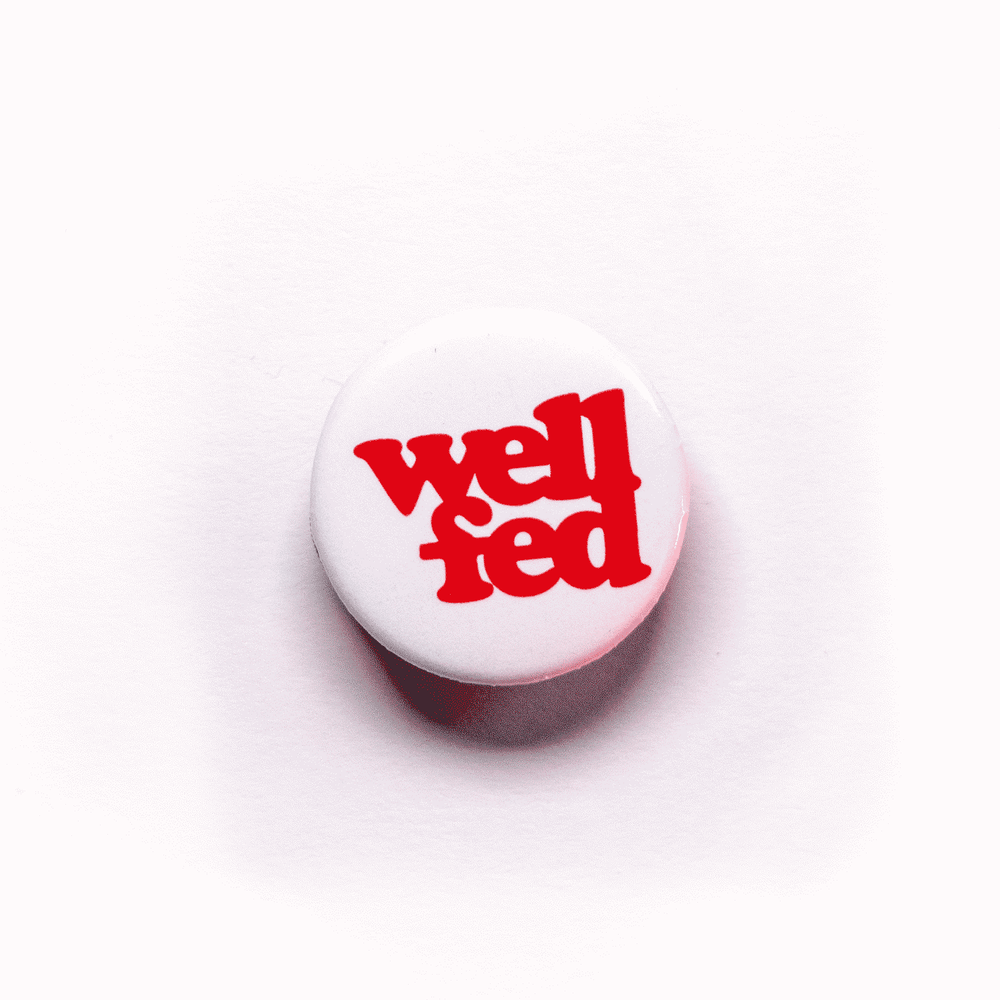 Image of Wellfed Pin*PRE-ORDER*