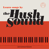 Learn HUSH SOUND PIANO SONGS VOL. 1 - Greta's Online Piano Course!