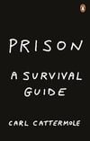 Prison - A Survival Guide