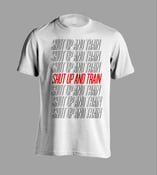 Image of Shut Up And Train Repeating T-Shirt - White