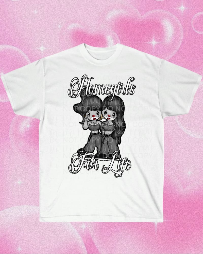 Image of Homegirls 4 Life