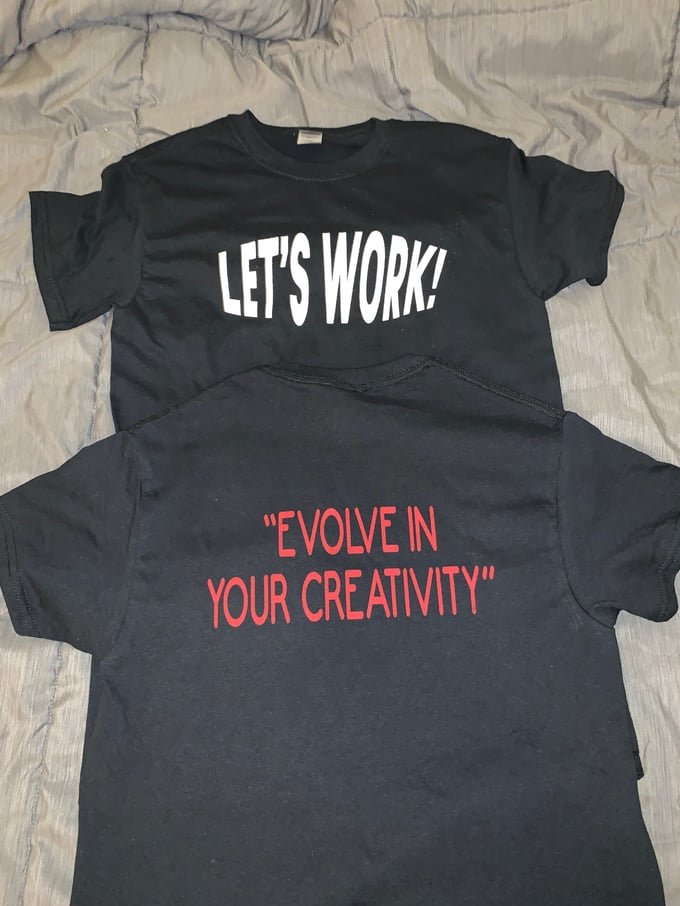 Image of Black- Lets Work T shirts 