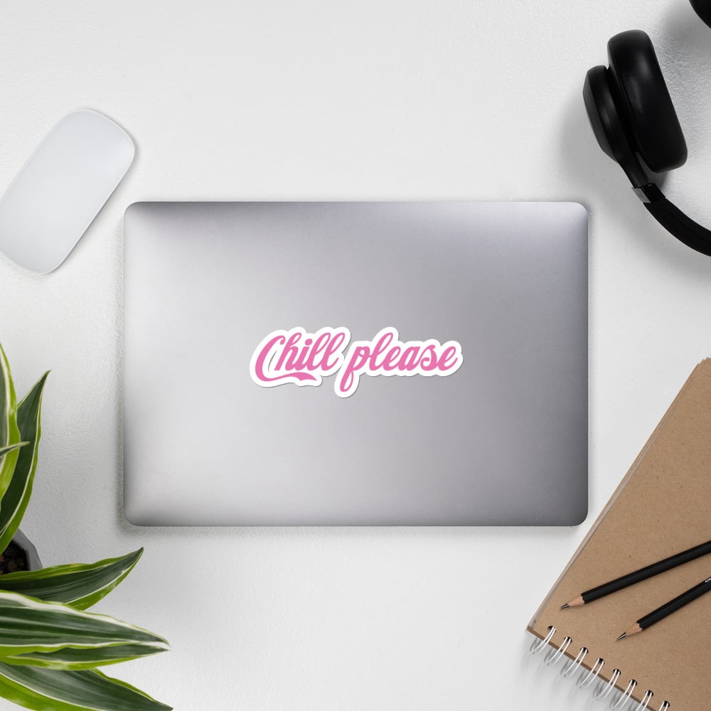 Image of Chill Please // sticker