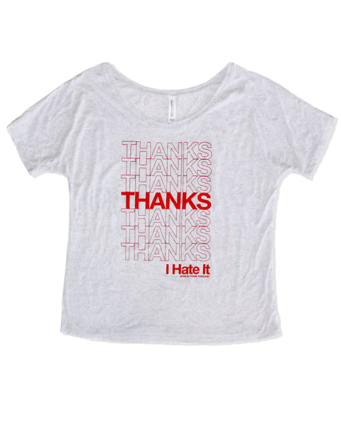 Image of Thanks Slouchy T-shirt