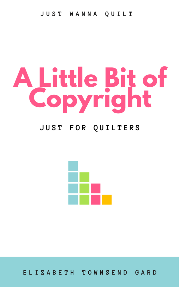 Image of Single Book: A Little Bit of Copyright: Just for Quilters