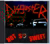 Image 1 of Disguster "Not So Sweet" CD