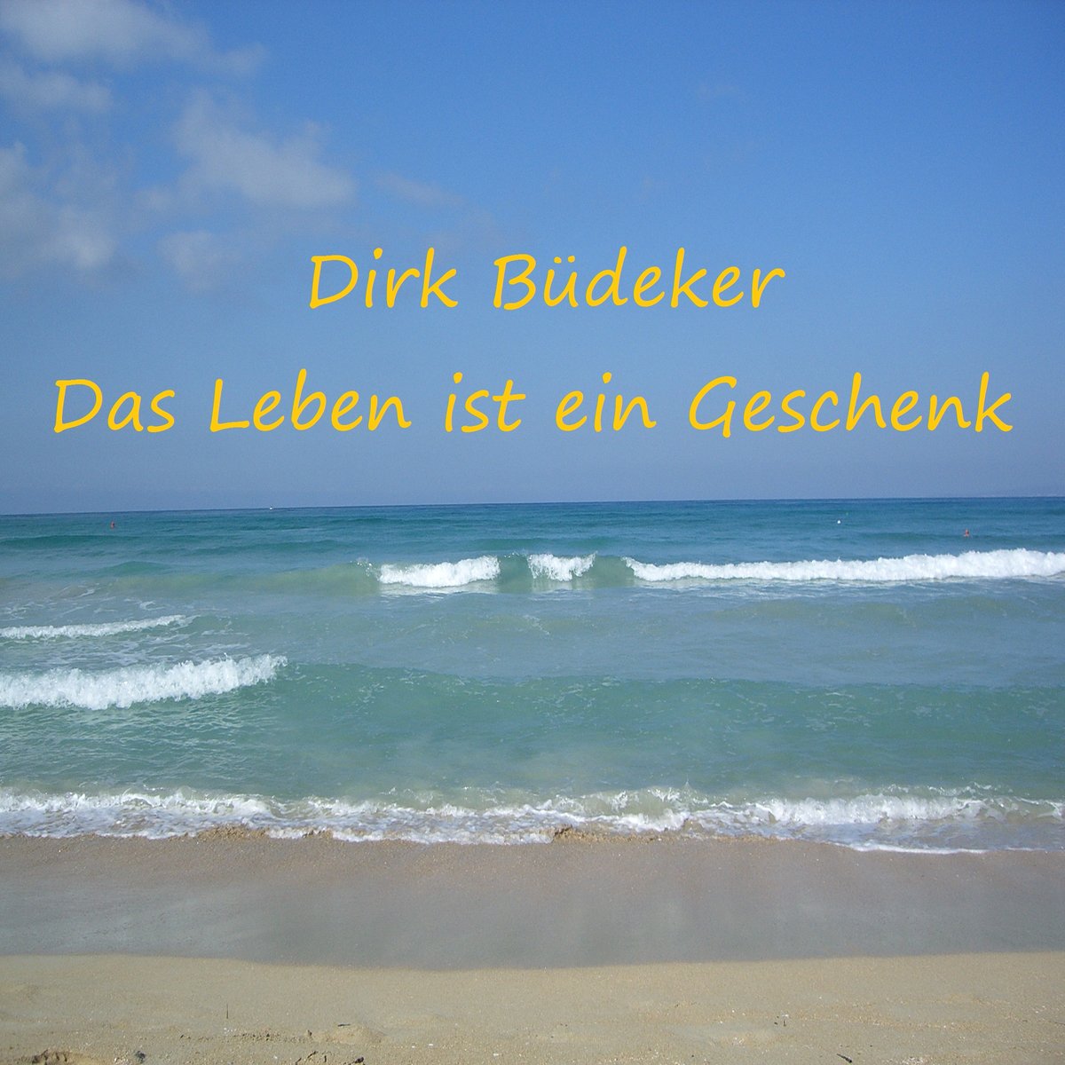 Das Leben ist ein Geschenk Single CD Dirk Buedeker