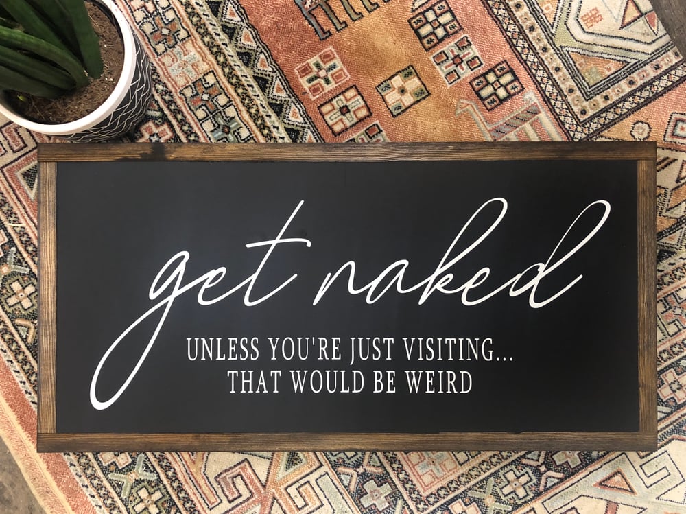 Image of Get Naked.....