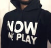 Now We Play Hoodie