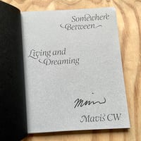 Image 2 of Mavis CW - Somewhere Between Living And Dreaming (Signed)