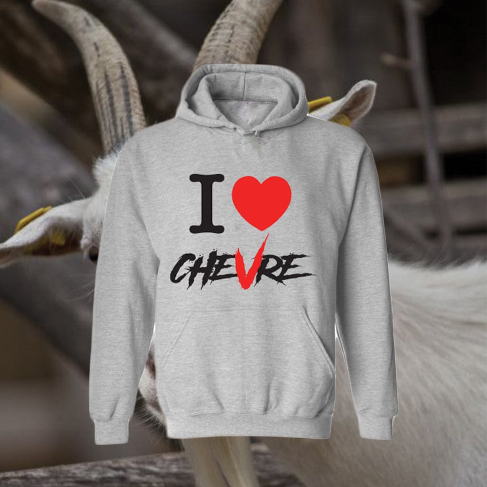 Image of I LOVE CHEVRE HOODIE