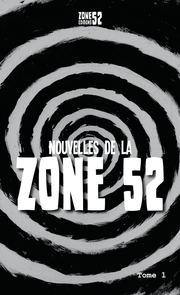 Image of NOUVELLES DE LA ZONE 52, Collectif