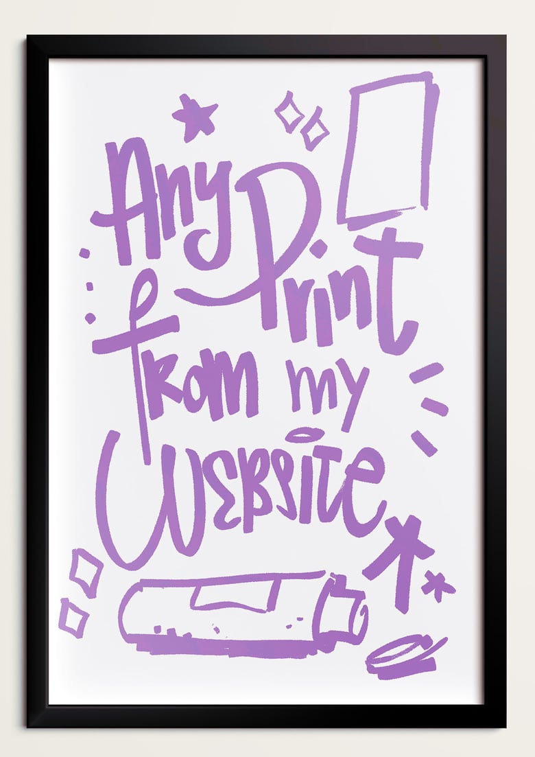 Image of Print of your choice