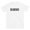 DELIBERATE TEE