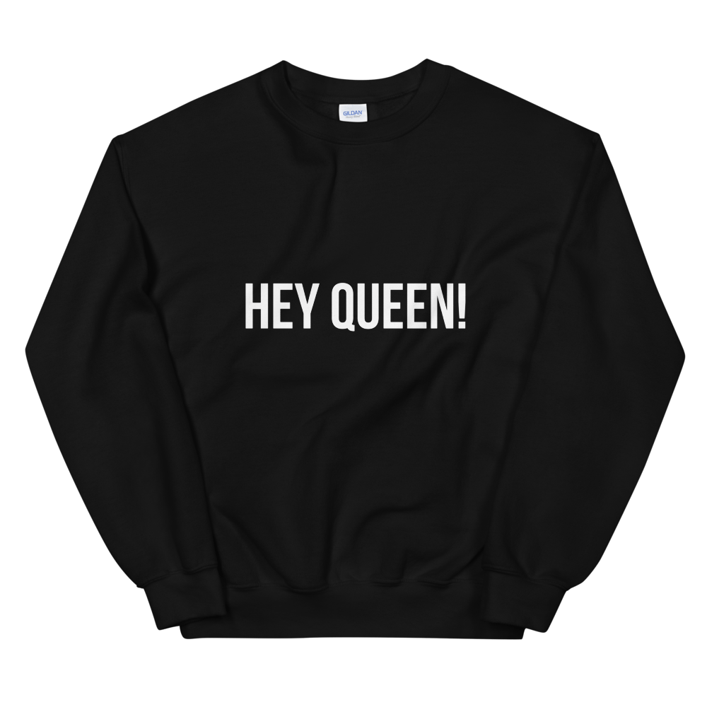 Image of Hey Queen Crew Neck