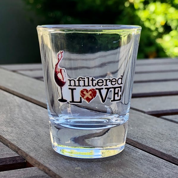 Image of (🥃) Unfiltered Love Shotglass