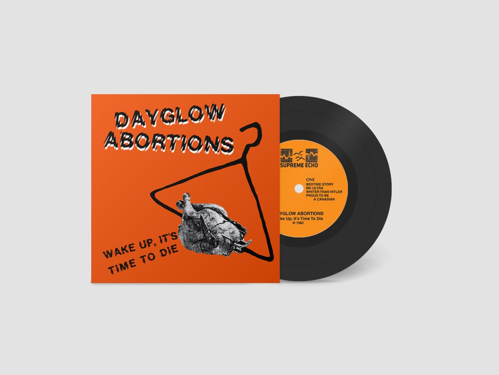 Image of DAYGLOW ABORTIONS - "Wake Up, It's Time To Die" 7" EP (1982)