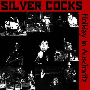 Image of SILVER COCKS “HOLIDAY IN AUSCHWITZ” 7” 