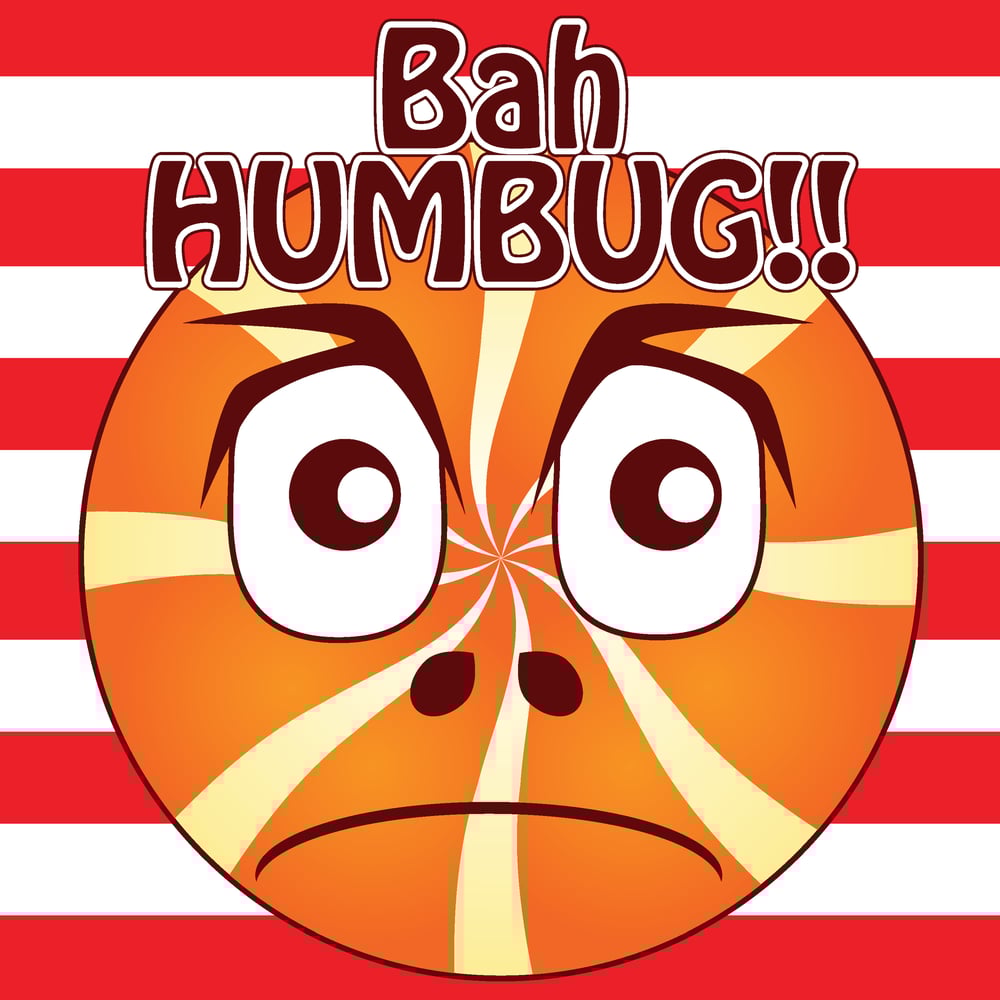 Image of Bah HUMBUG!!