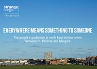 Everywhere Means Something to Someone - north Kent towns