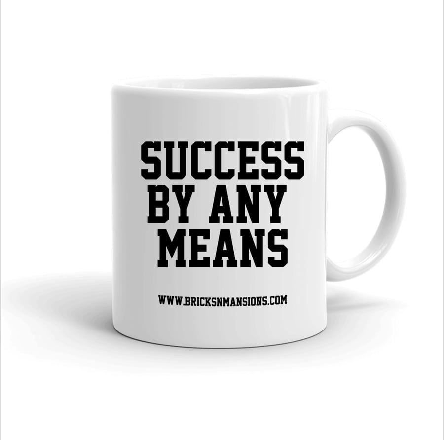 Image of SUCCESS BY ANY MEANS (COFFEE MUG)