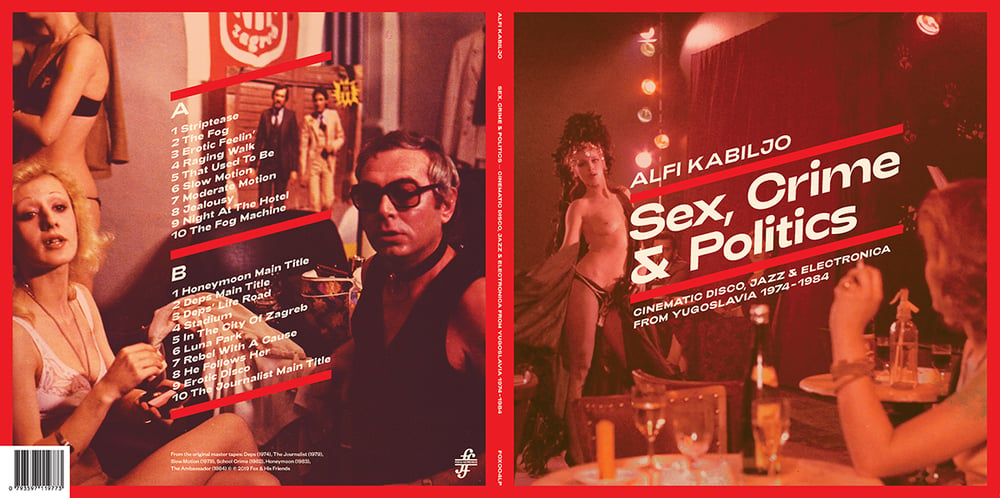 ALFI KABILJO - SEX, CRIME & POLITICS Cinematic Disco, Jazz & Electronica from Yugoslavia 1974-84 LP