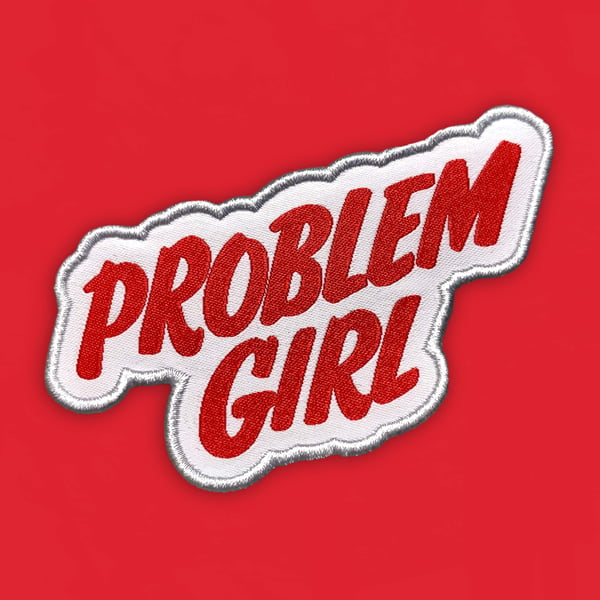 Image of 'Problem Girl' Patch