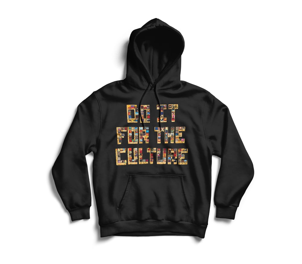 Image of Black "Do IT FoR ThE CuLTuRe II" Hoodie