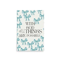 Image 2 of Matthew 19:26 With God All Things Are Possible” blue poster with bows