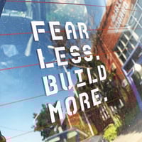 Image 1 of Fear Less. Build More. Vinyl Decal Sticker