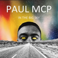 Paul MCP - In The Big Sky 