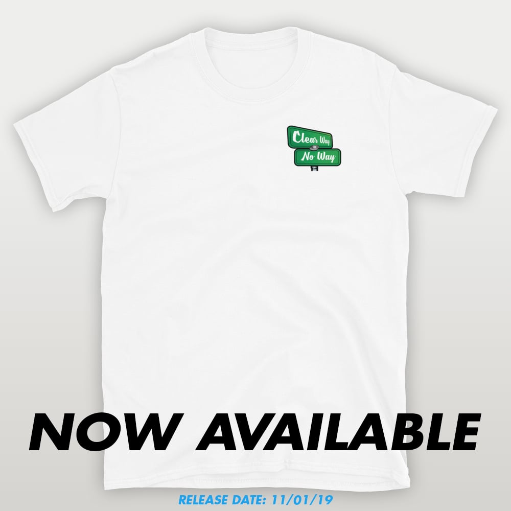 Image of Clear Way Official Street Sign T-Shirt