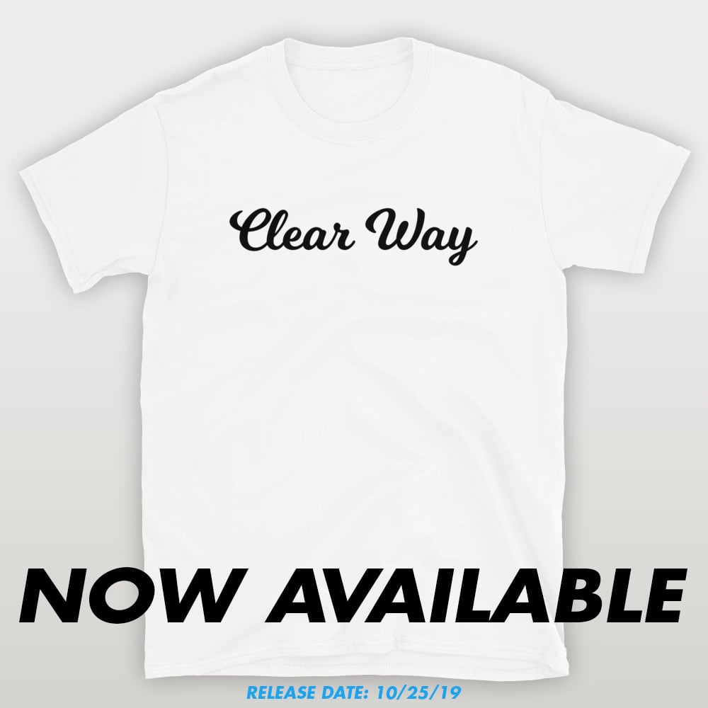 Image of Clear Way Official Signature T-Shirt