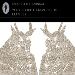 Image of You don't have to be Lonely - Limited edition 7"