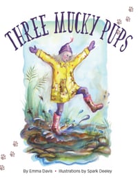 Three Mucky Pups        by Emma Davis 