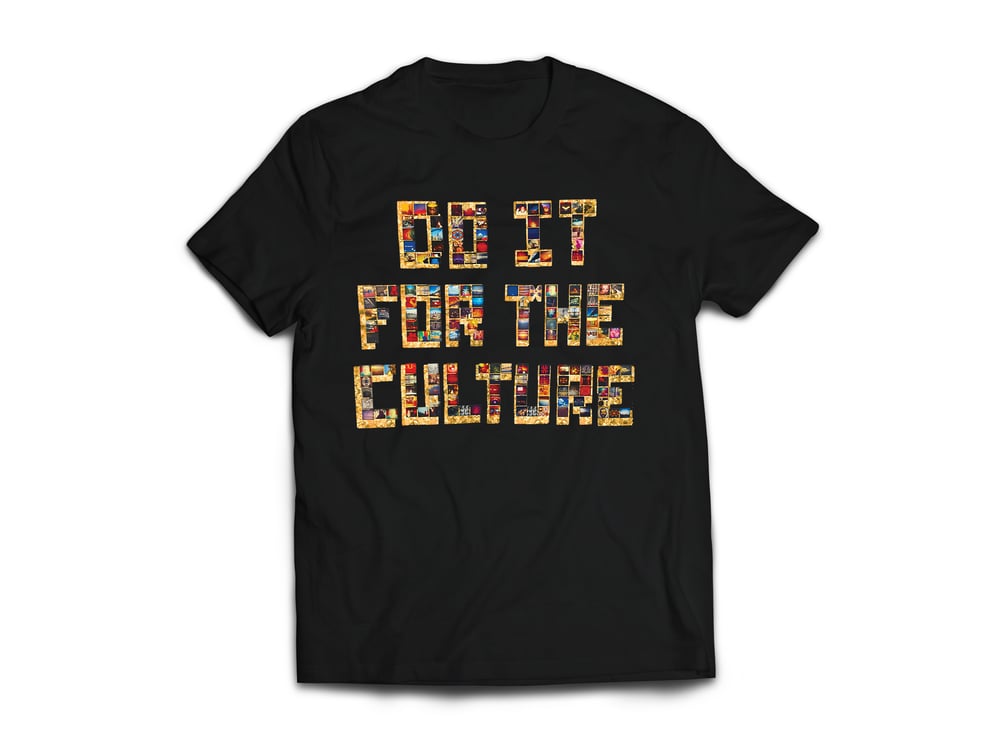 Image of Adult Black "Do IT FoR ThE CuLTuRe" Tee