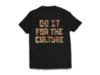 Adult Black "Do IT FoR ThE CuLTuRe" Tee