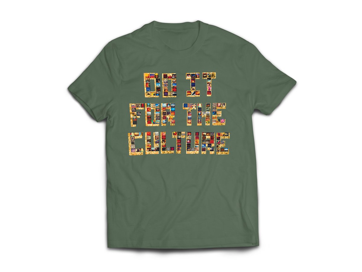 Image of Adult Military Green "Do IT FoR ThE CuLTuRe" Tee