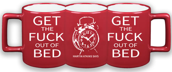 Image of Get The Fuck Out of Bed Mug!!!!