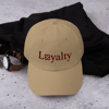Loyalty Dad Hat